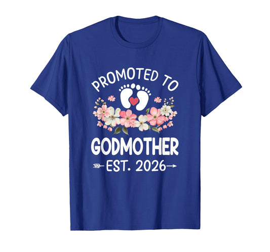 Promoted to Godmother 2026 First Time Floral New Godmother T-Shirt