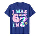 Funny 67 Meme 7th Birthday Girl I was 6 Now I'm 7 Year Old T-Shirt