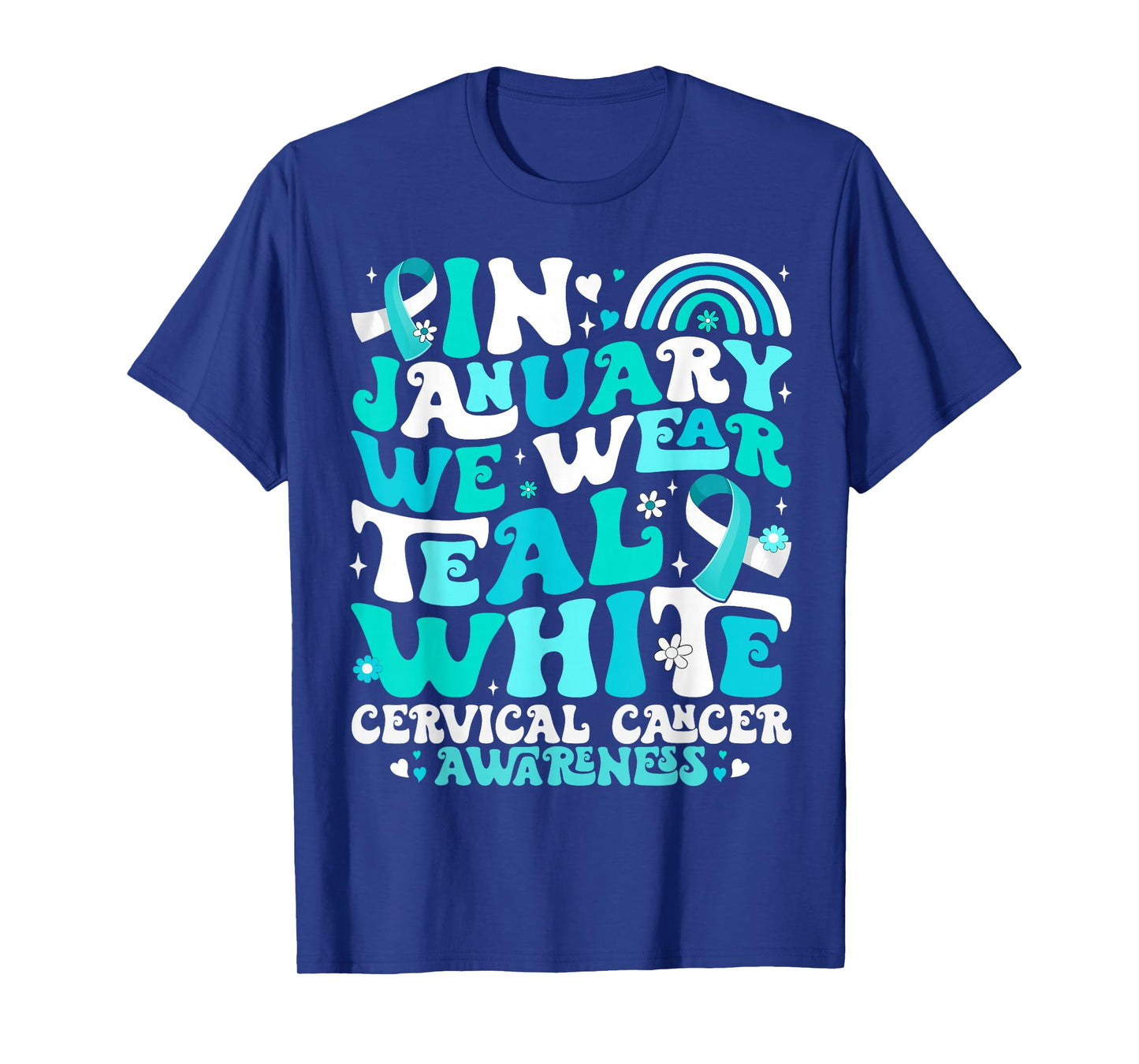 in January We Wear Teal and White Cervical Cancer Awareness T-Shirt