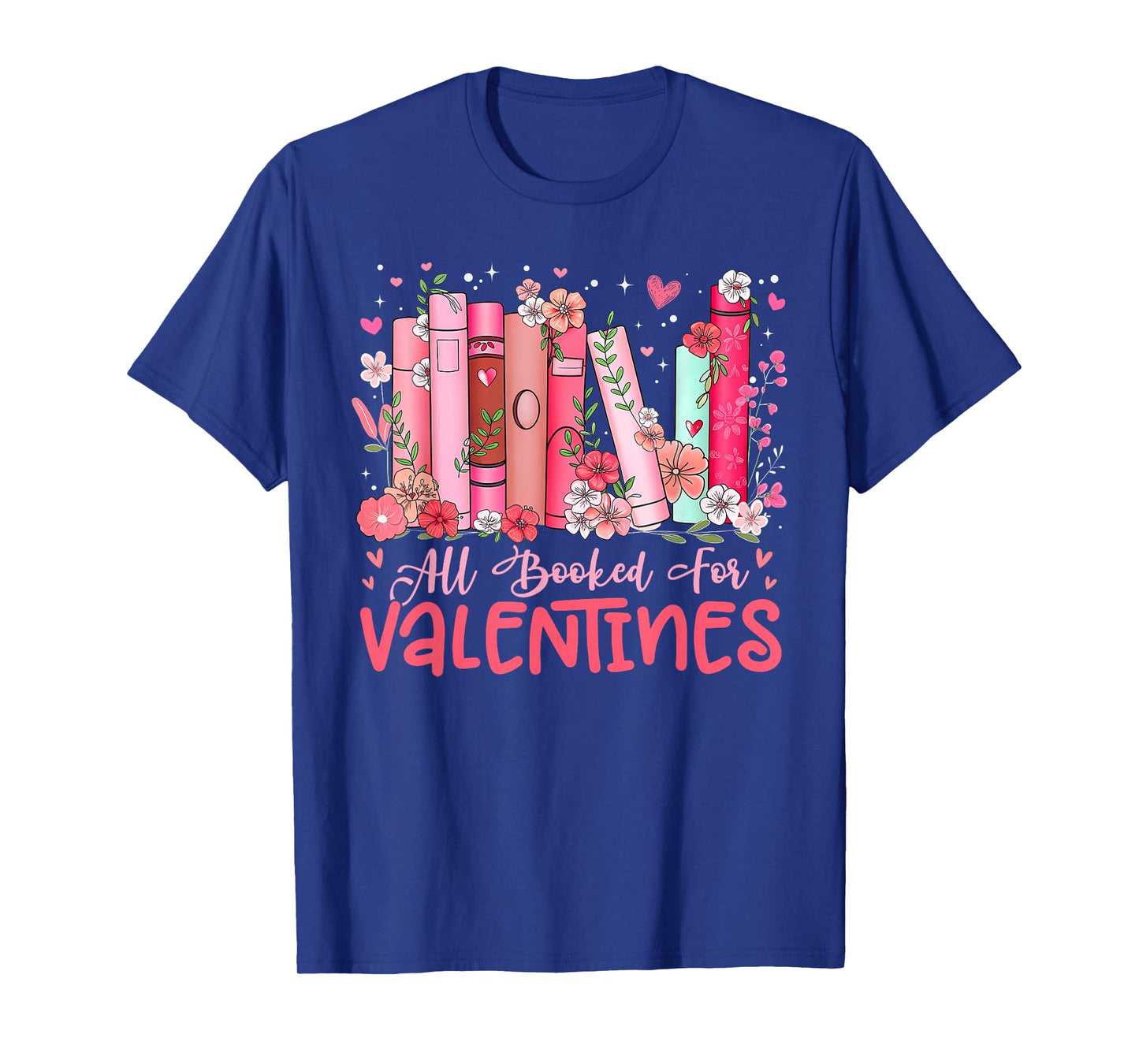 All Booked for Valentine Book Reading Women Girl Teacher T-Shirt