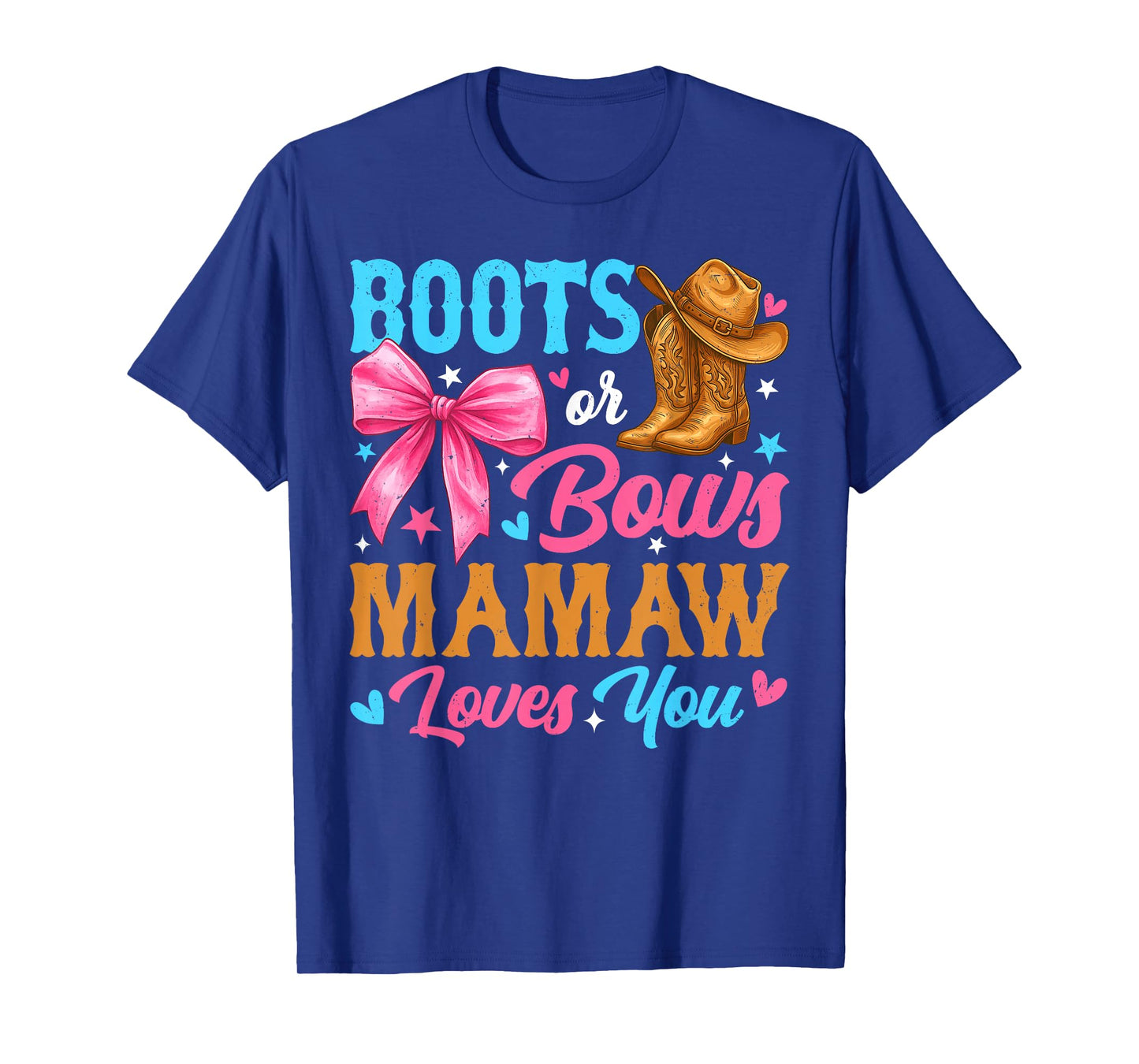 Boots or Bows Mamaw Loves You Gender Reveal Family T-Shirt