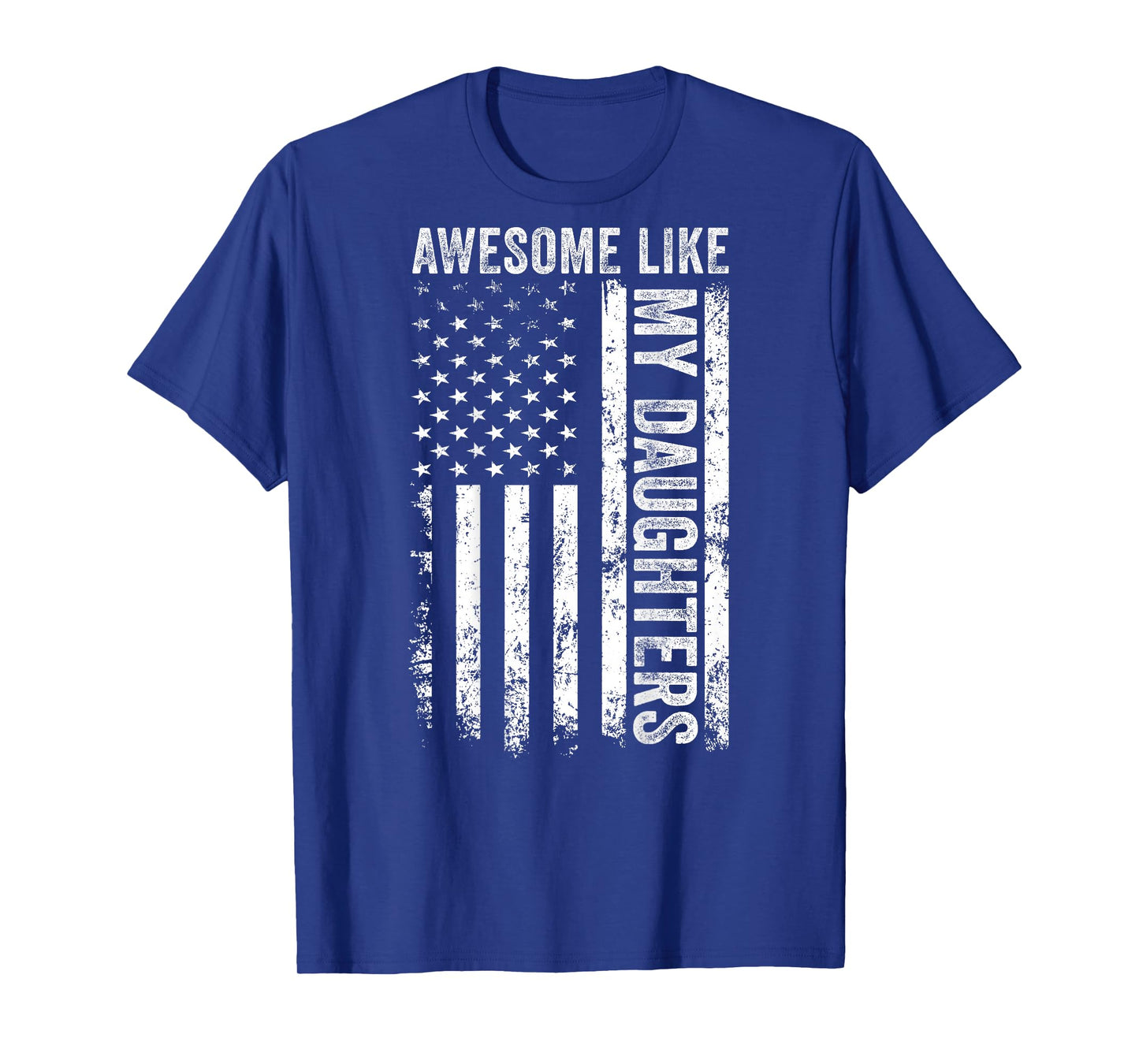 ON Back Awesome Like My Daughters Men Funny Fathers Day Dad T-Shirt