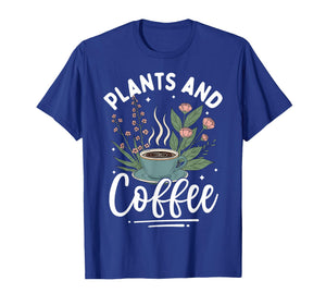 Funnt Plants & Coffee Tshirt Gardening Plant Lover Men Women T-Shirt