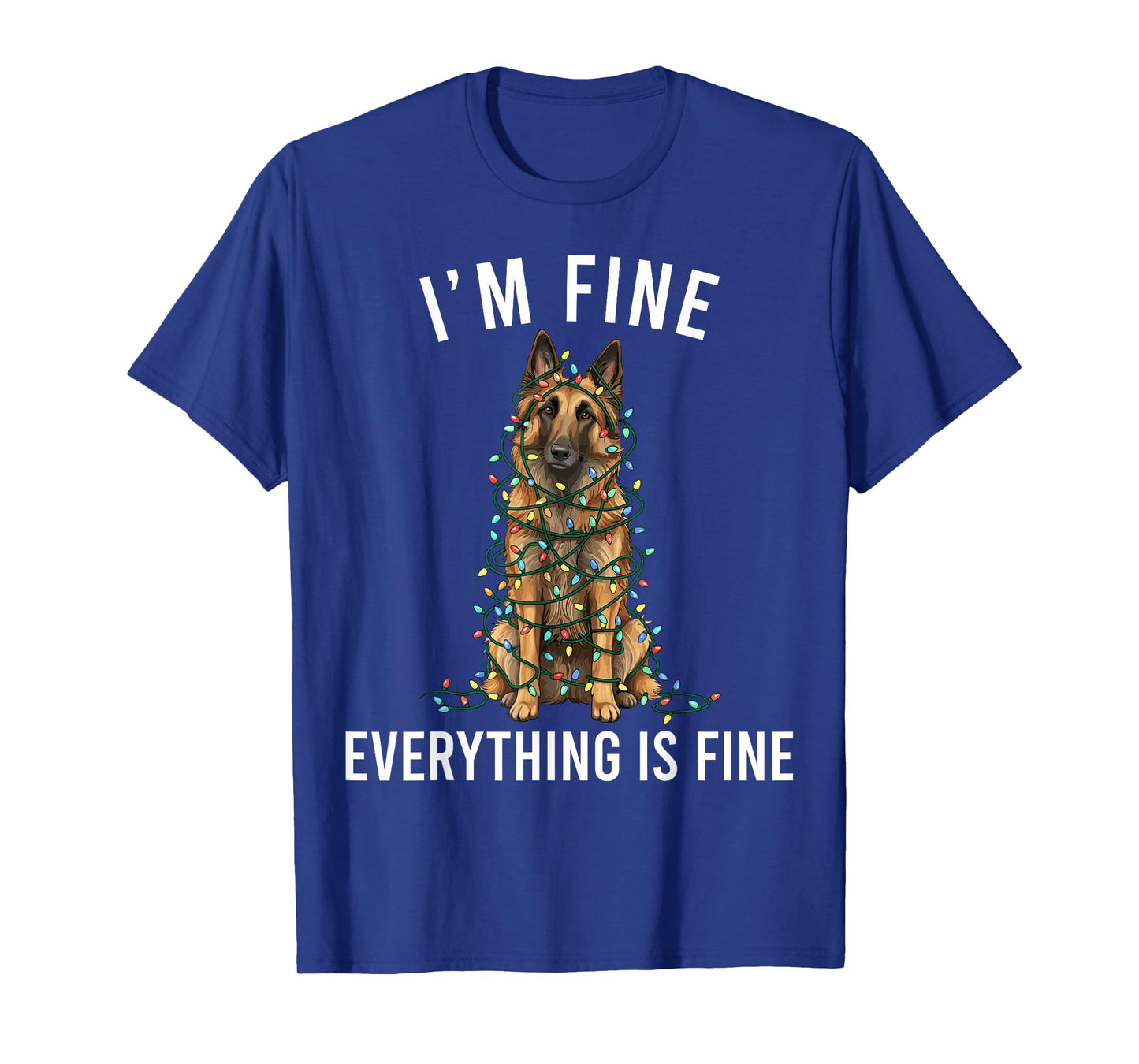 Belgian Tervuren Christmas I'm Fine Everything is Fine T-Shirt