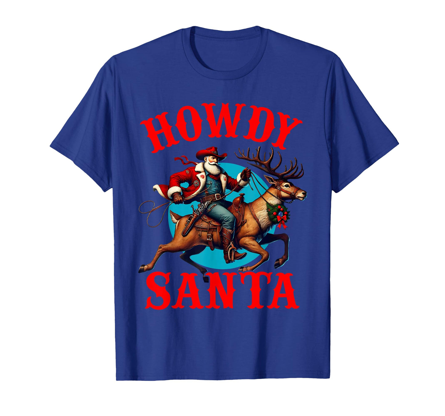 Howdy Santa Christmas Cowboy Santa Riding Reindeer Western T-Shirt
