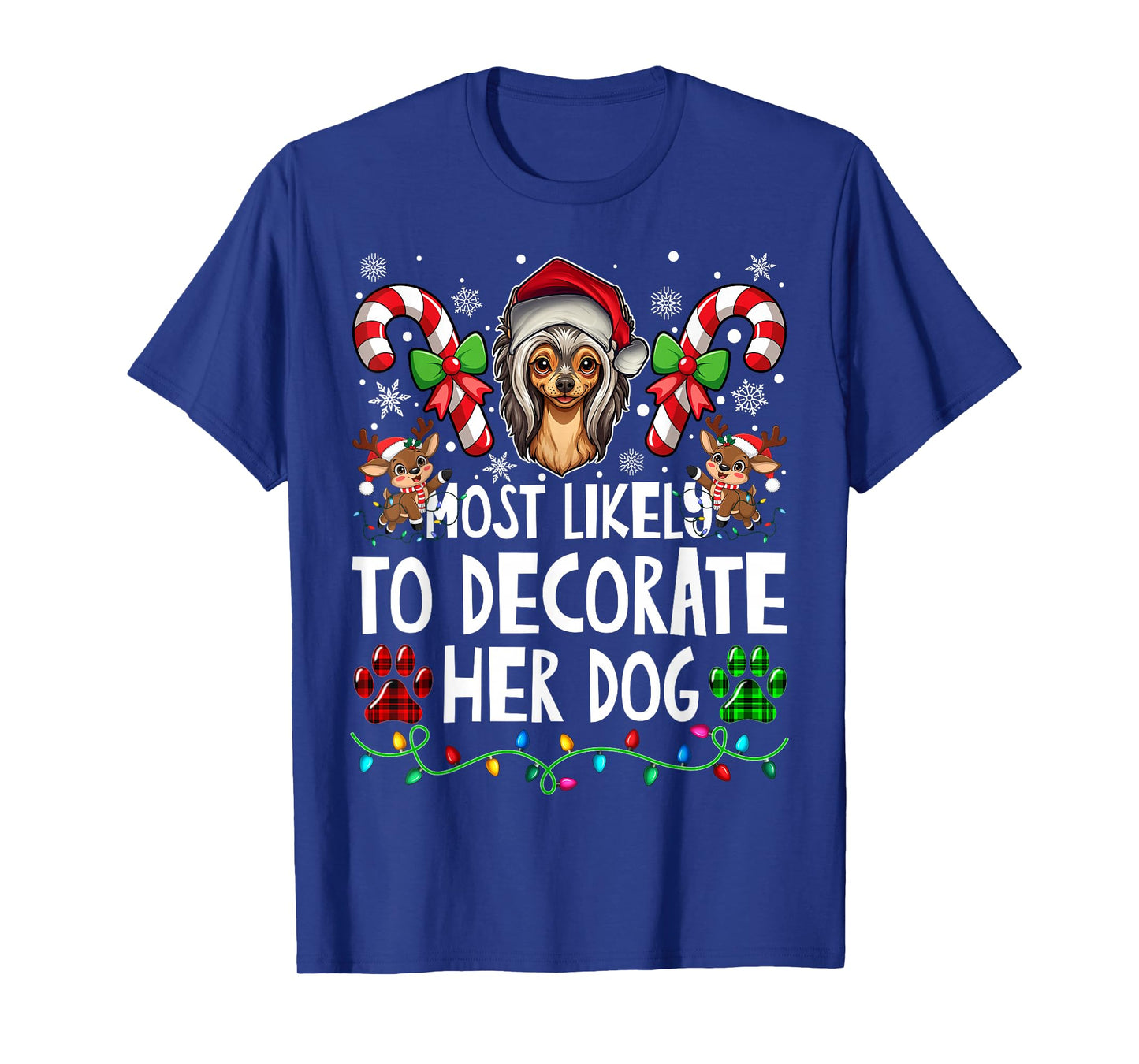 Most Likely Decorate Her Chinese Crested Dog Ugly Christmas T-Shirt