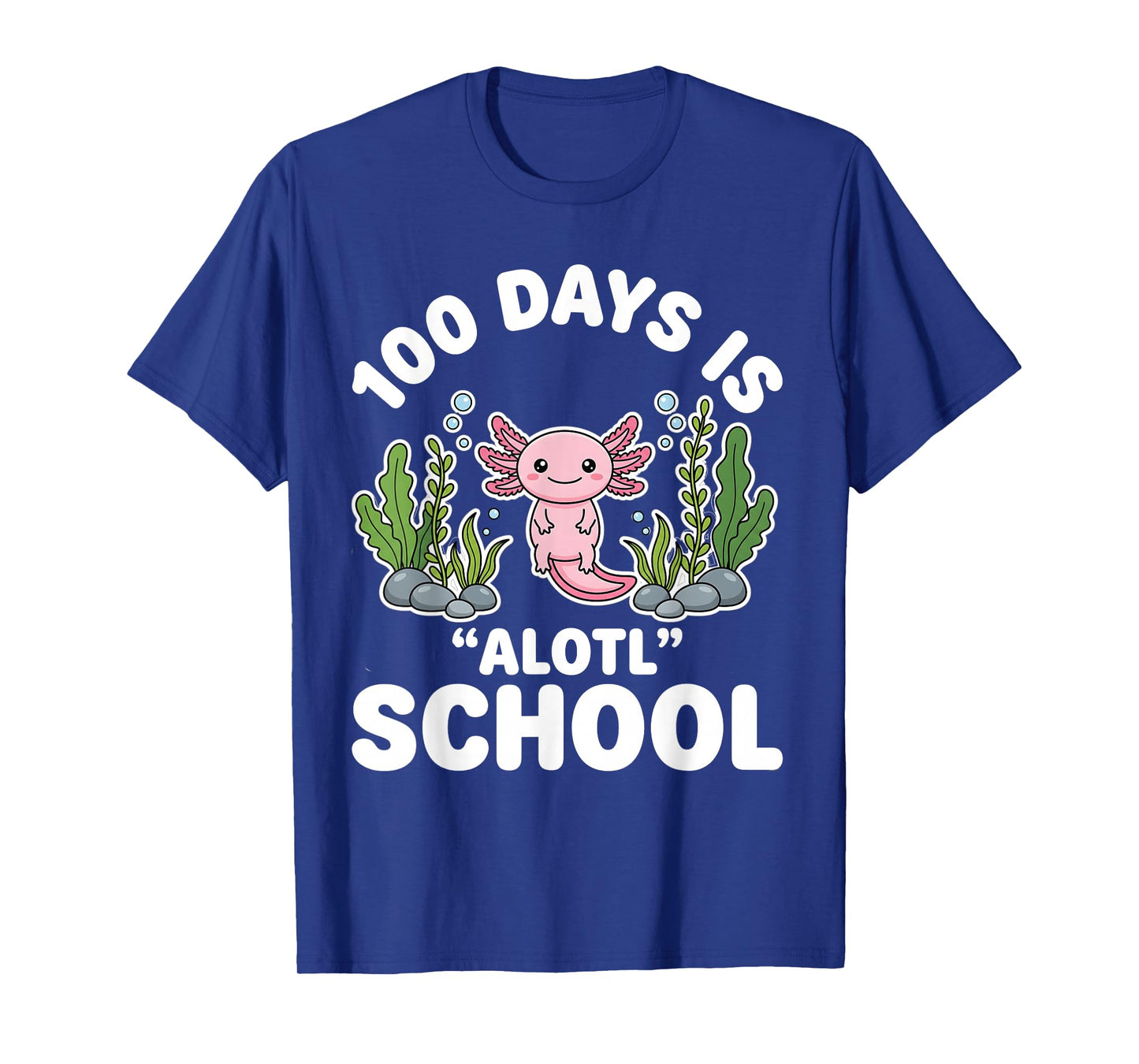 100th Day of School 100 Days is Alotl School Axolotl T-Shirt