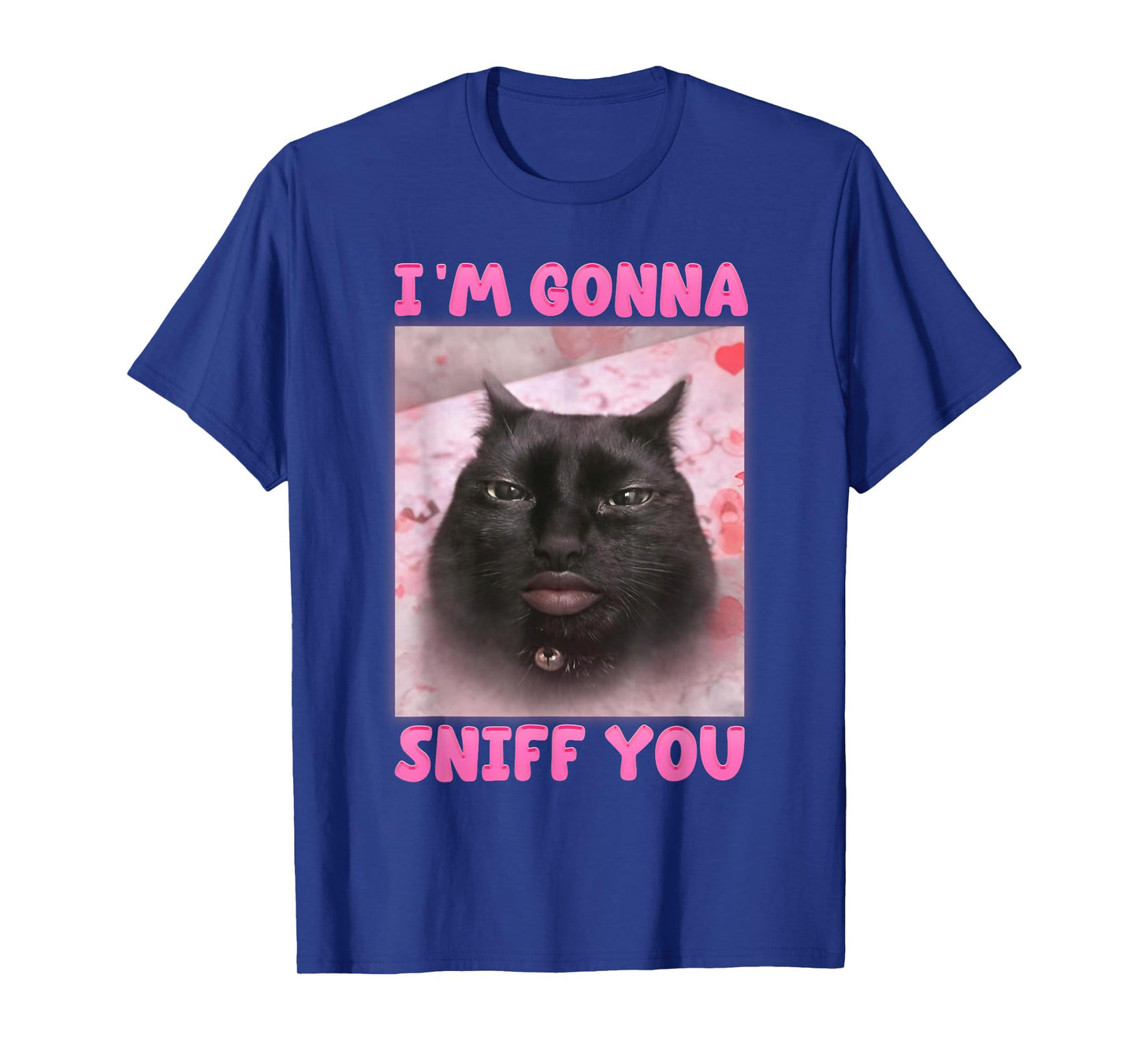I'm Gonna Sniff You Funny Brainrot Cats Meme for Women Men T-Shirt