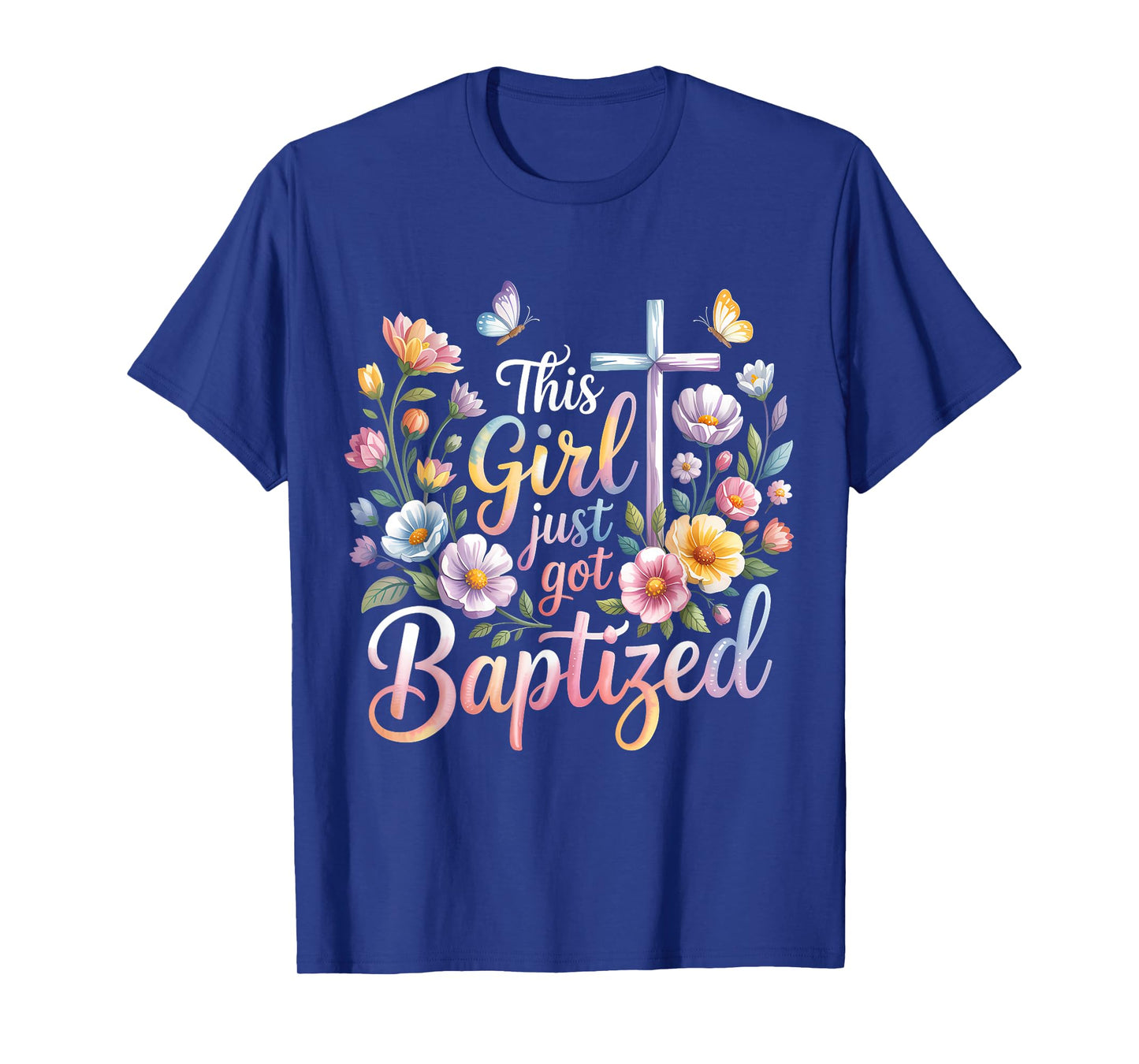 This Girl Just Got Baptized Christian Baptism Religious T-Shirt