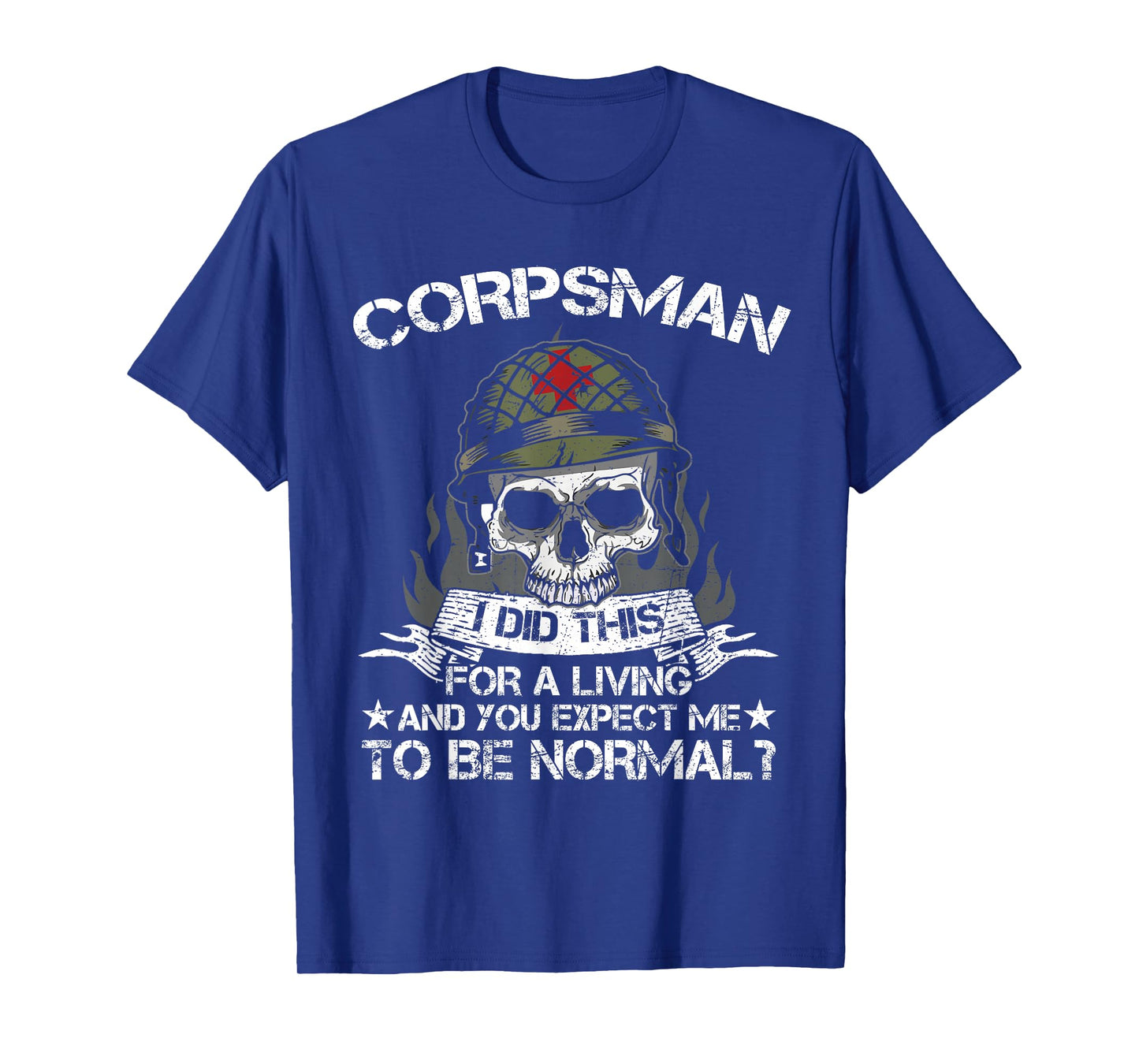 Funny US Military Hospital Corpsman I Did This for A Living T-Shirt