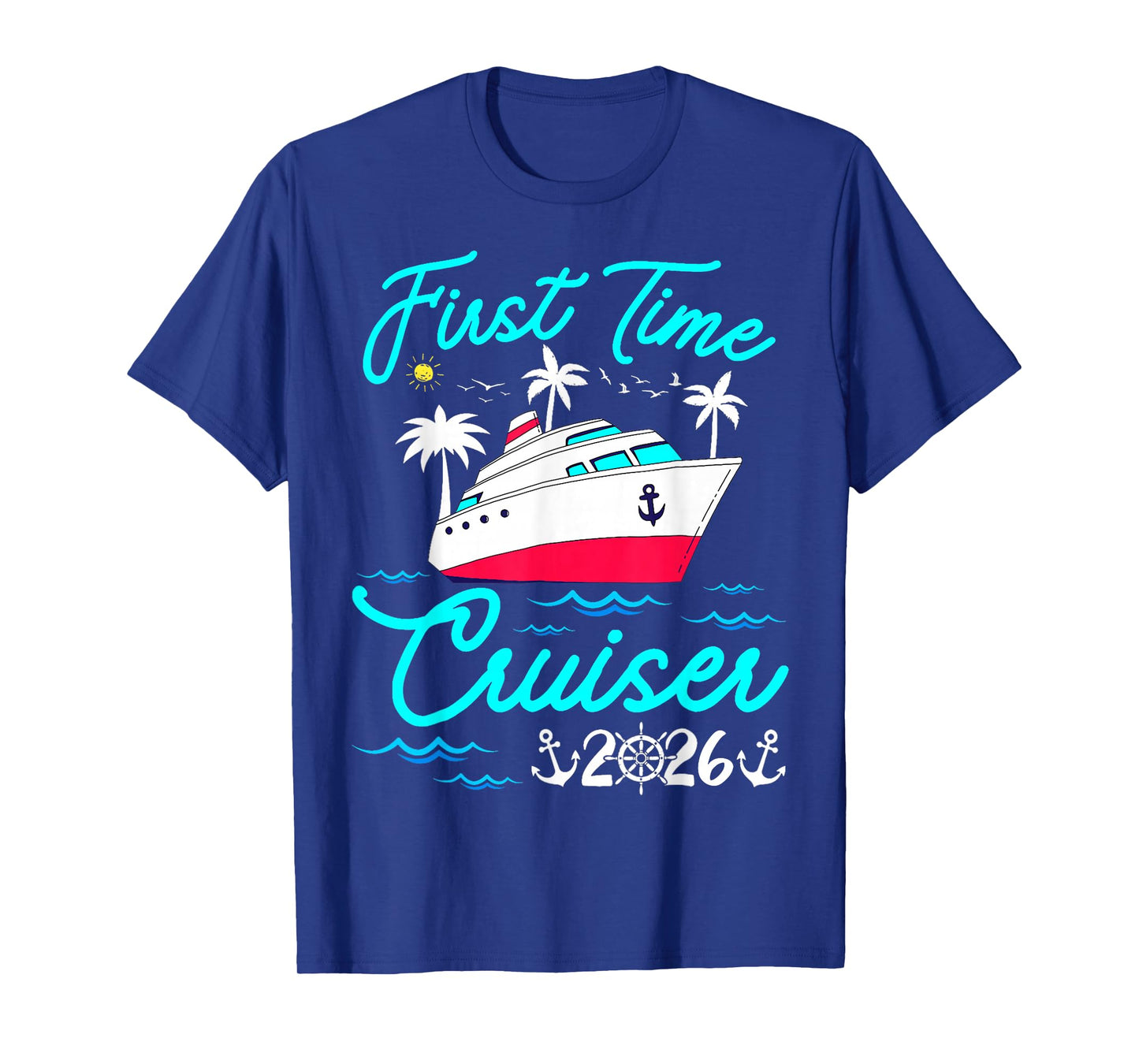 First Time Cruiser 2026 1st Cruise Vacation Family Couples T-Shirt