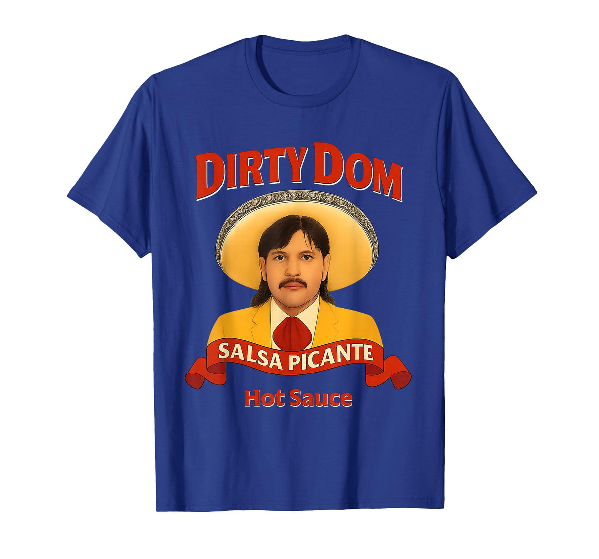 Dirty dom tapatio T-Shirt