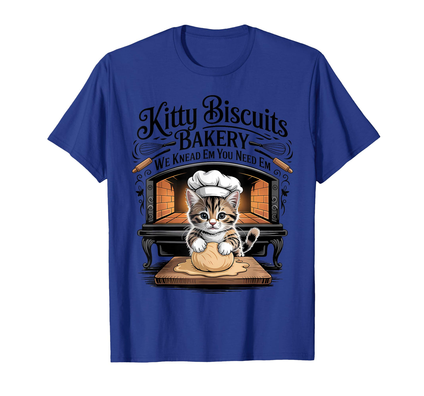 Kitty Biscuits We Knead Em You Need Em Funny Baking Cat T-Shirt