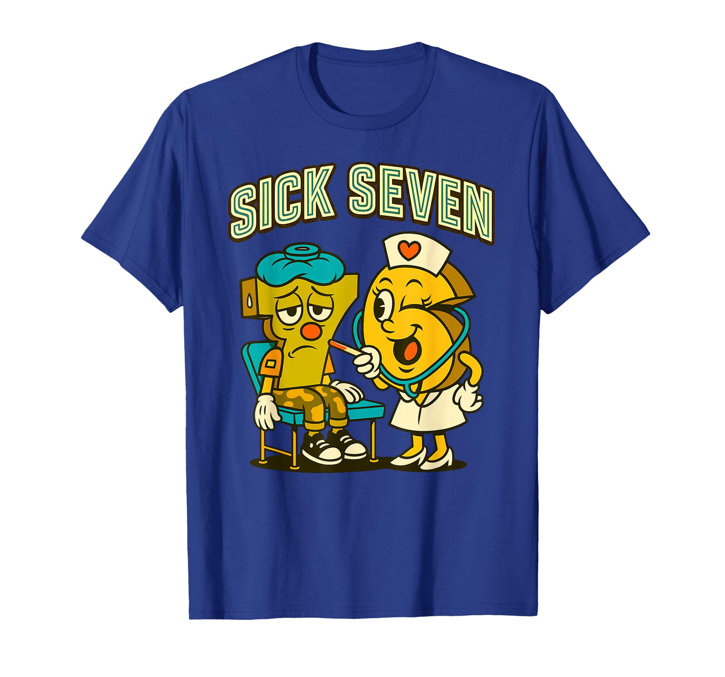 Sick Seven 67 Funny Meme Sick 7 and Nurse 6 Six Seven T-Shirt
