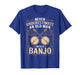 Old Man with A Banjo Bluegrass Musician Country Music Banjo T-Shirt