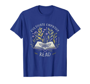 Cultivate Empathy Read Flowers for Kids, Women, Men Bookish T-Shirt