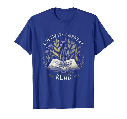 Cultivate Empathy Read Flowers for Kids, Women, Men Bookish T-Shirt