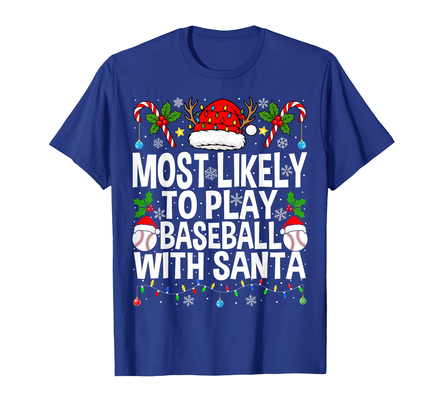 Most Likely to Play Baseball with Santa Christmas Baseball T-Shirt