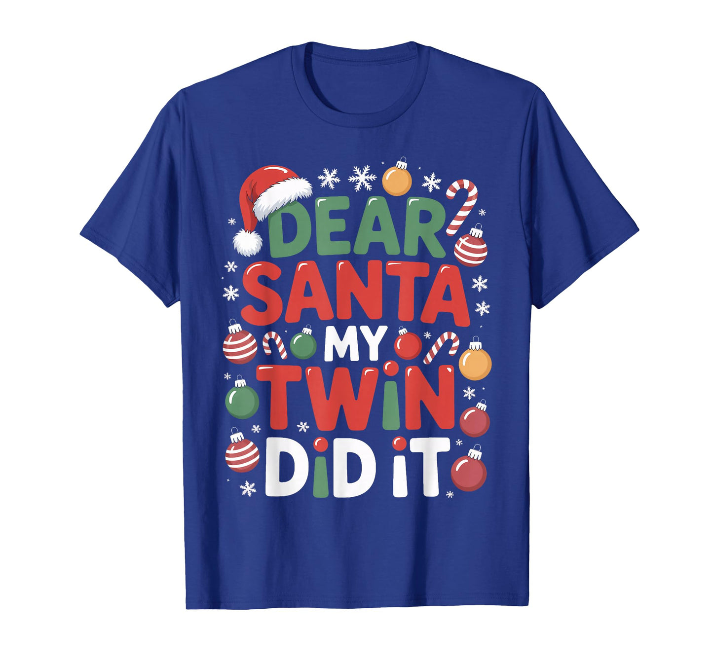 Dear Santa My Twin Did It Festive Twins Brother T-Shirt
