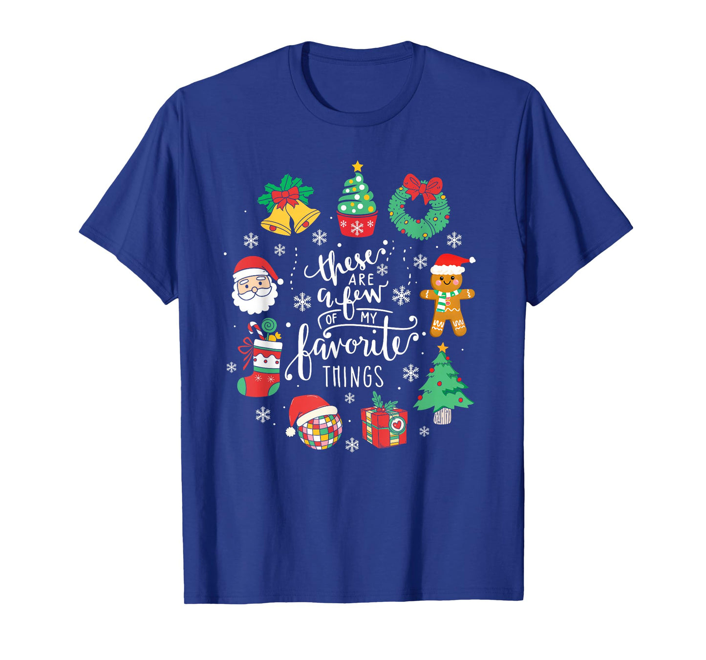 These are A Few of My Favorite Things Christmas Nutcracker T-Shirt