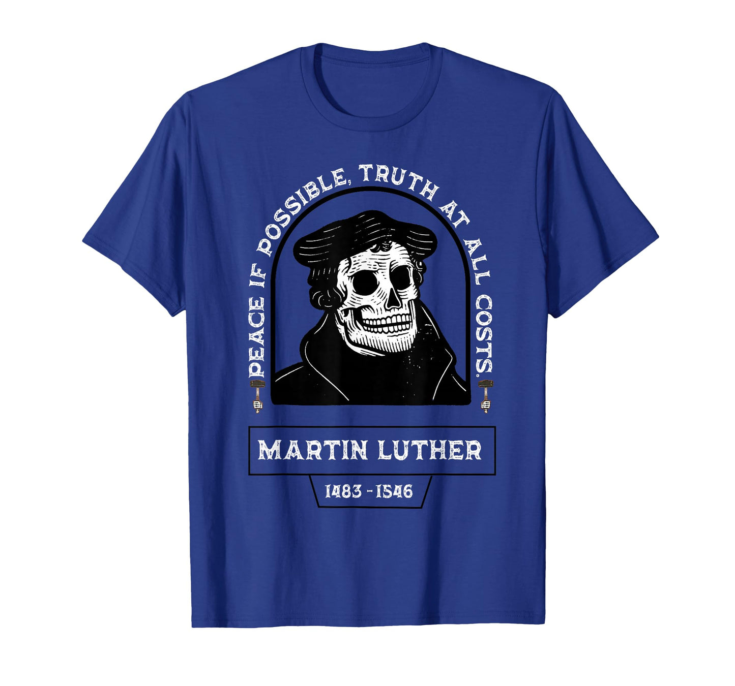 Peace If Possible Truth at All Costs - Martin Luther T-Shirt