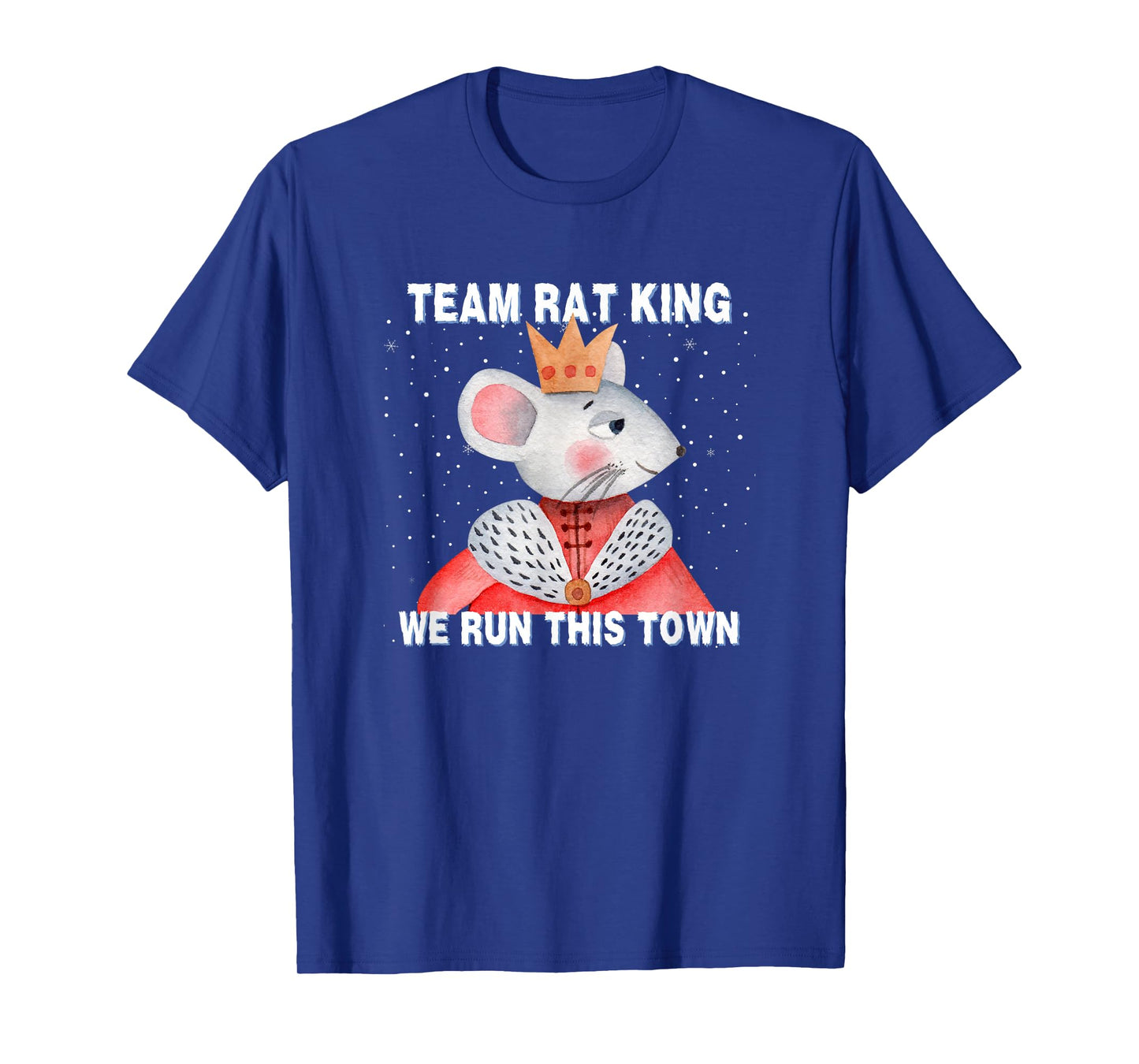 Funny Nutcracker Team Rat King We Run This Town Christmas T-Shirt