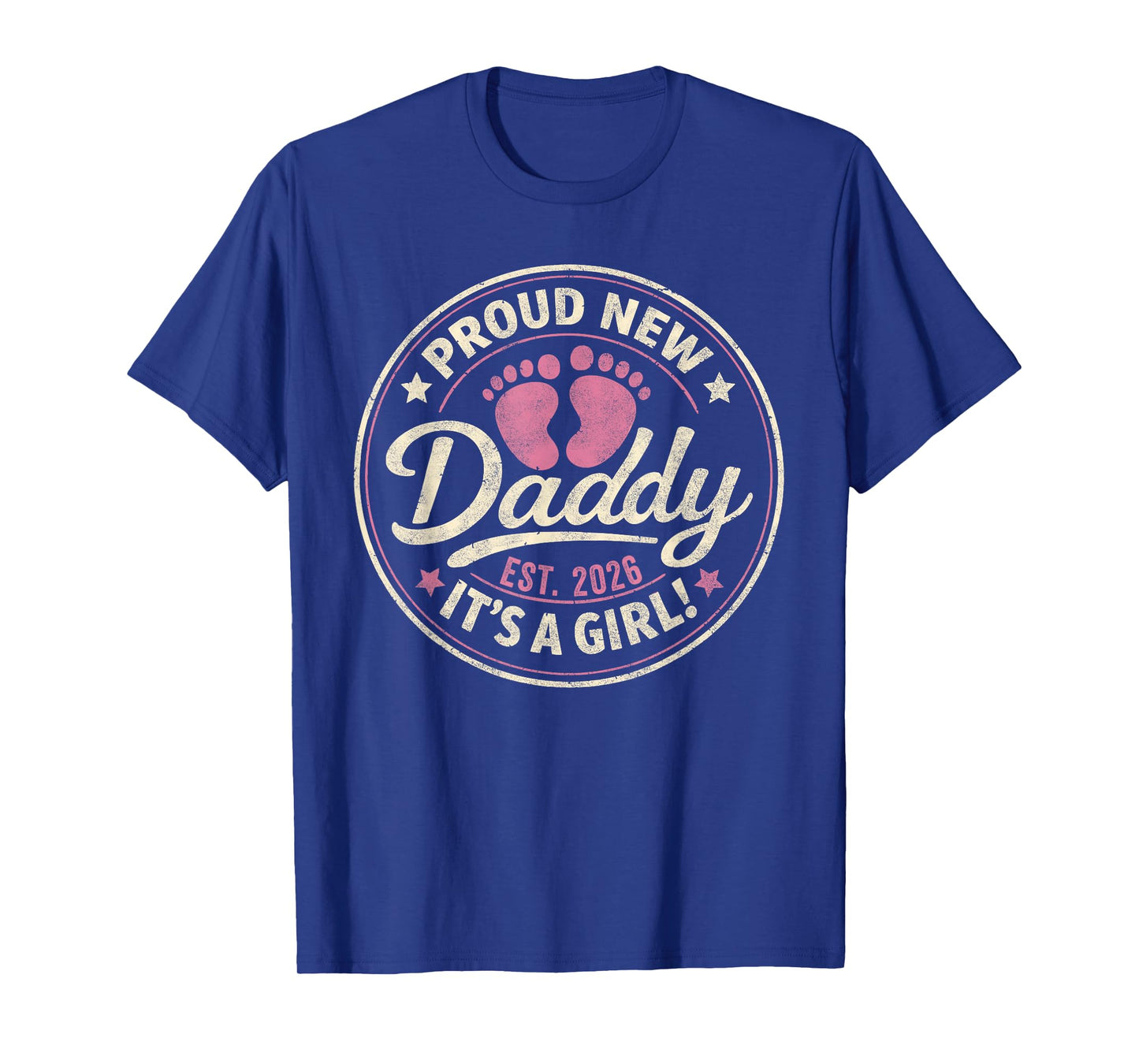 Proud New Dad I'ts a Girl Est 2026 First Time Dad Father Day T-Shirt