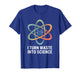 I Turn Waste Into Science Funny Wastewater Operator Pride T-Shirt