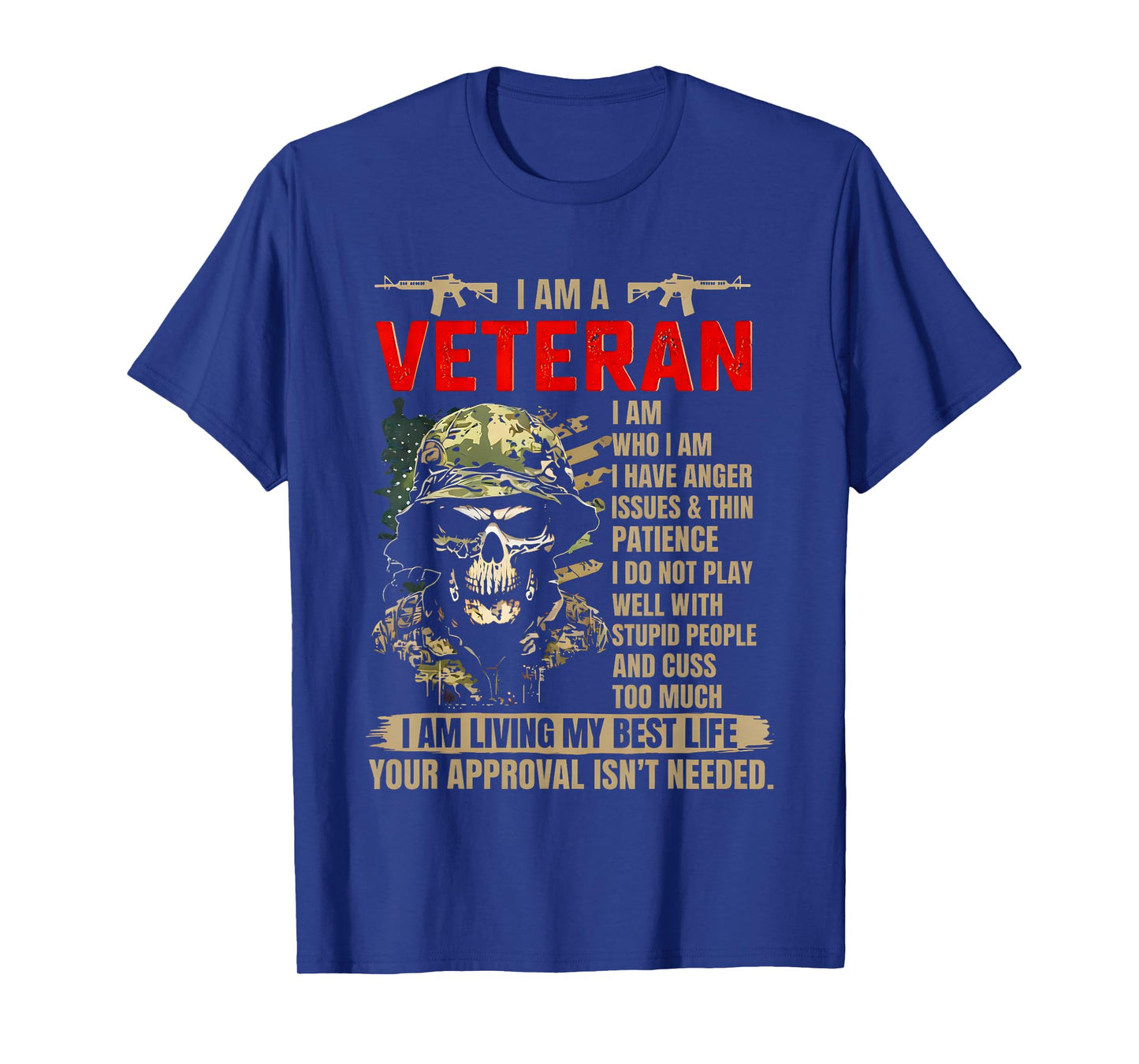 I Am A Veteran I Am Who I Am Have Anger Issues & Thin Patien T-Shirt