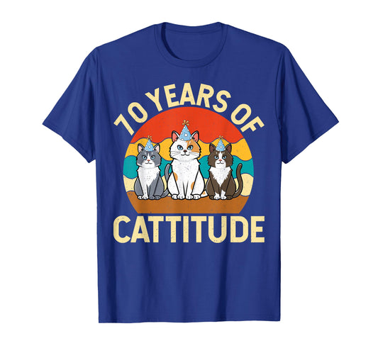 70 Years of Cattitude Cat Lover 70th Birthday Party T-Shirt