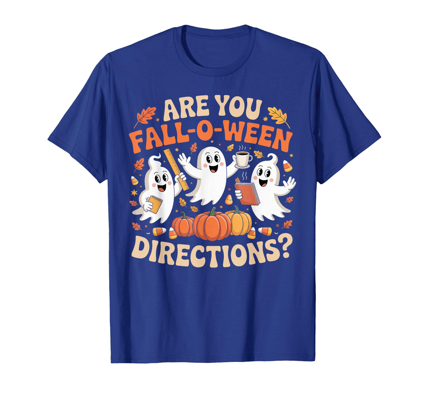 are You Fall O Ween Directions Halloween Fall Teacher Ghost T-Shirt