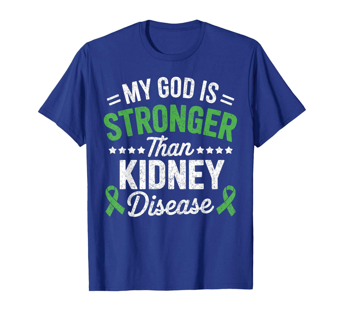 My God is Stronger Than Kidney Disease CKD Warrior Fighter T-Shirt