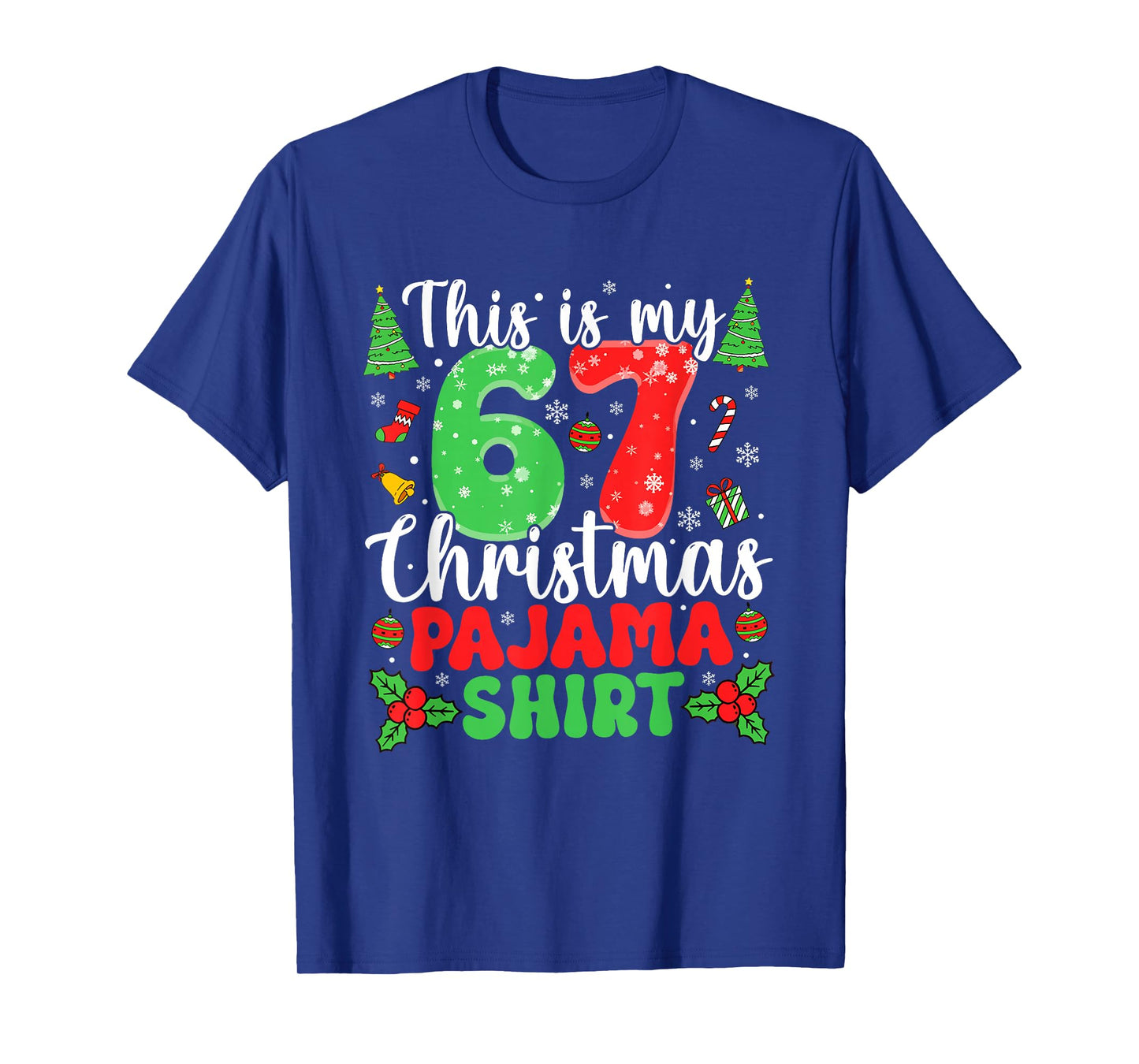 This is My 67 Pajama Shirt Six Seven Christmas 67th Birthday T-Shirt