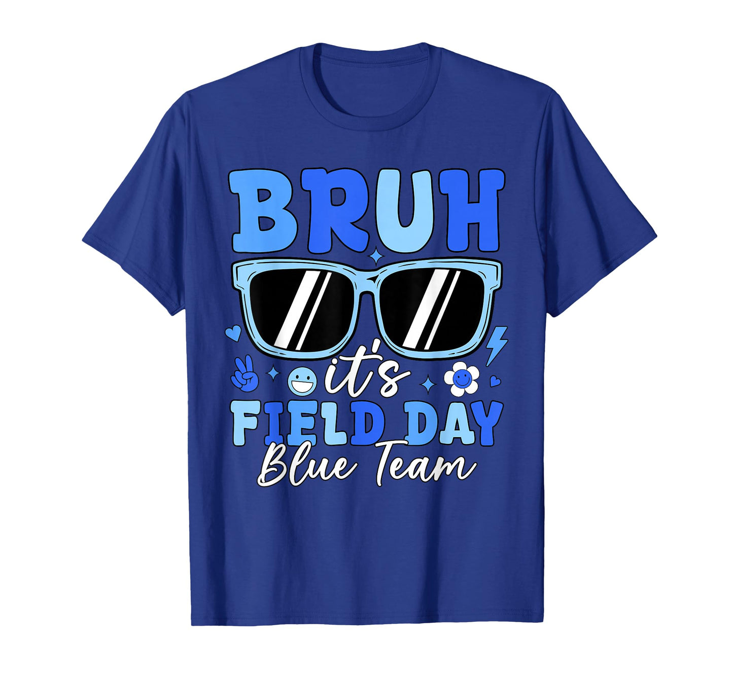 Bruh It's Field Day Blue Team Outdoor Games Kids Teacher T-Shirt