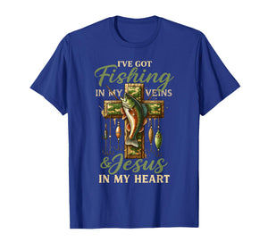 I've Got Fishing in My Veins & Jesus in My Heart T-Shirt