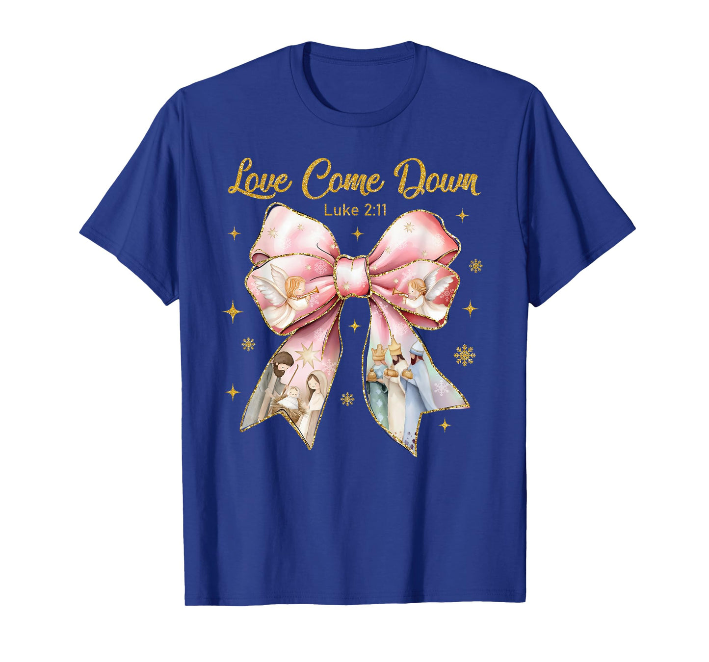 Love Came Down Luke 2:11 Nativity Christian Christmas Jesus T-Shirt