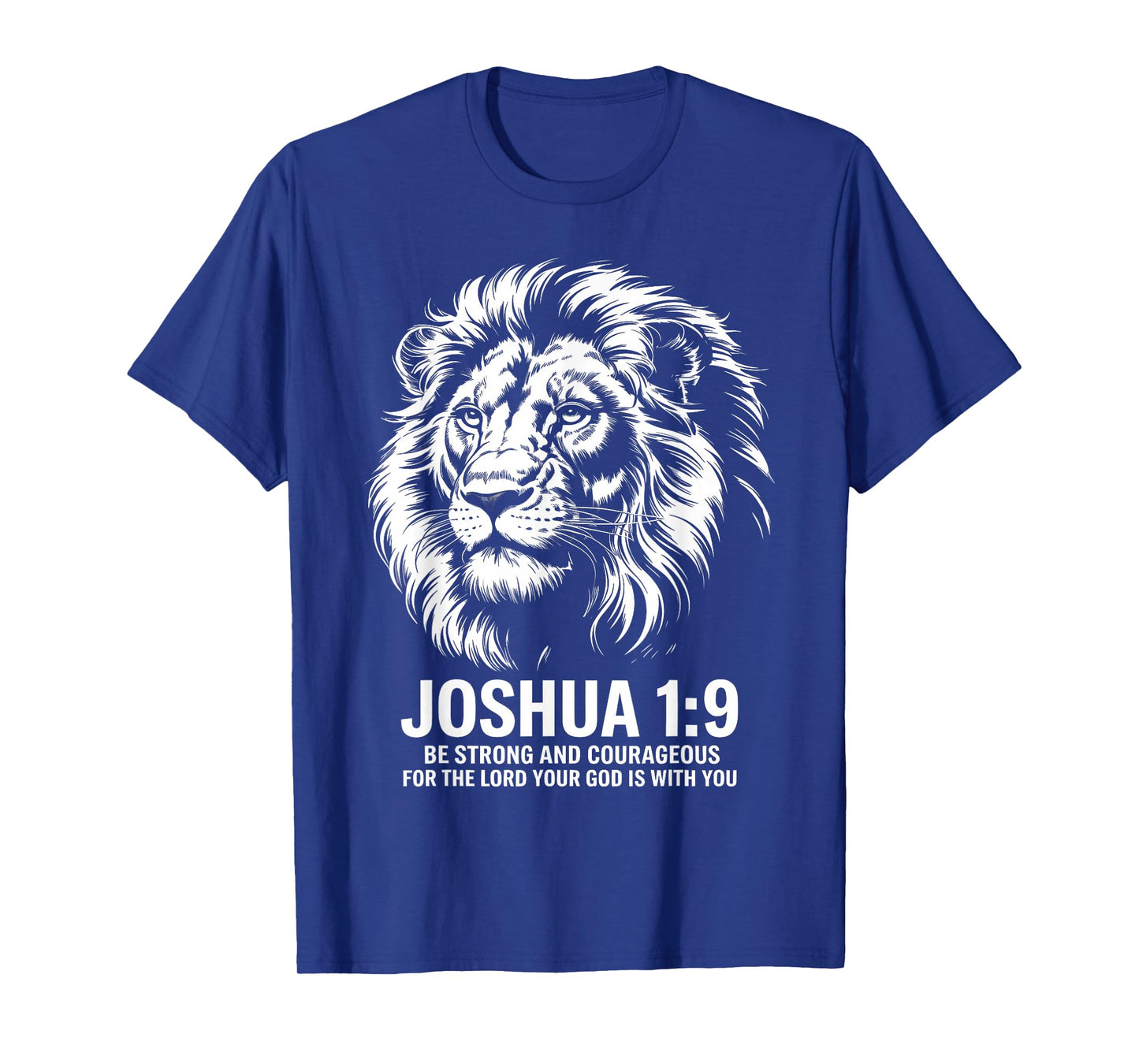 Joshua 1:9 Lion Faith Strength T-Shirt