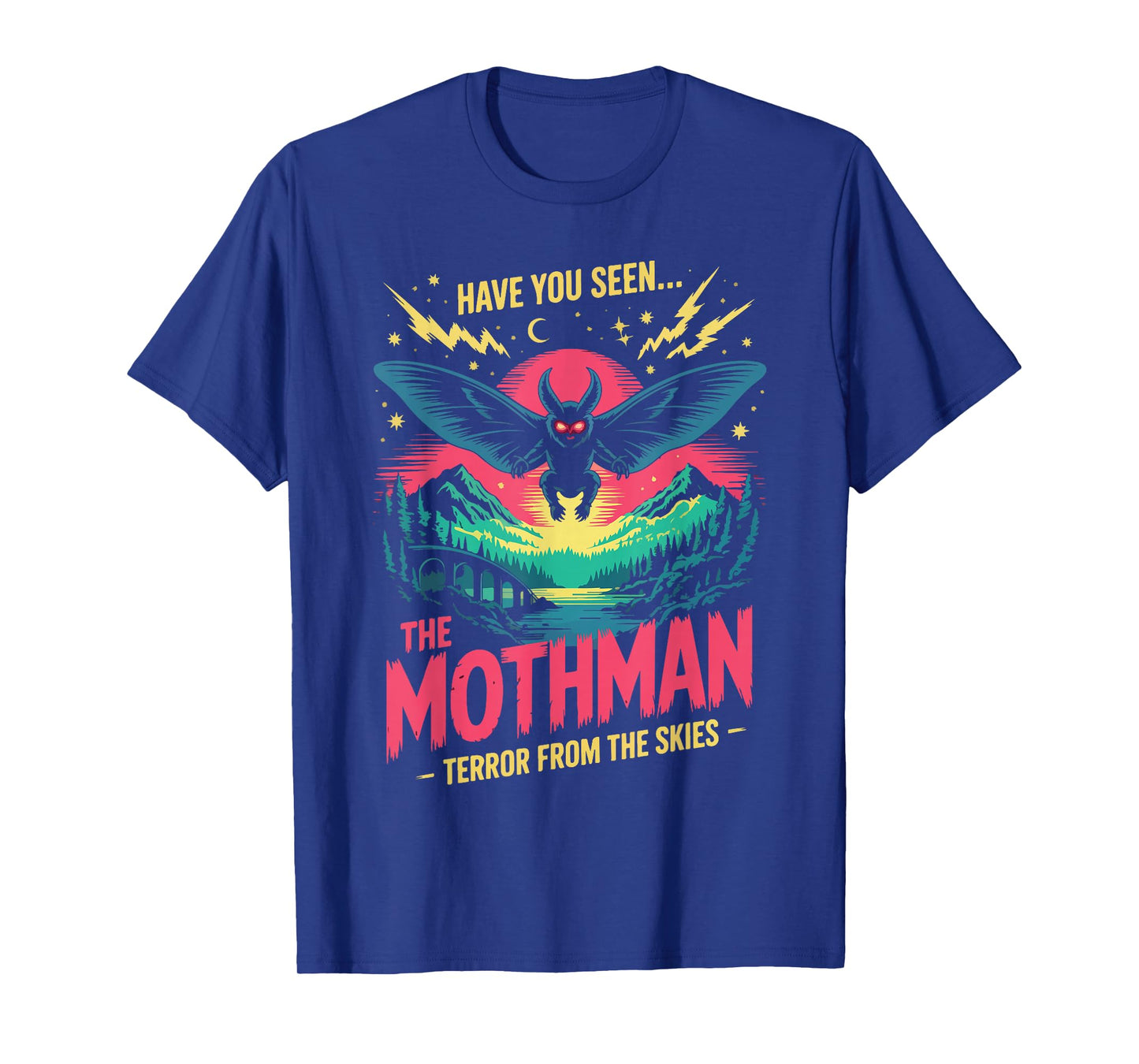 Have You Seen The Mothman Terror from The Skies T-Shirt