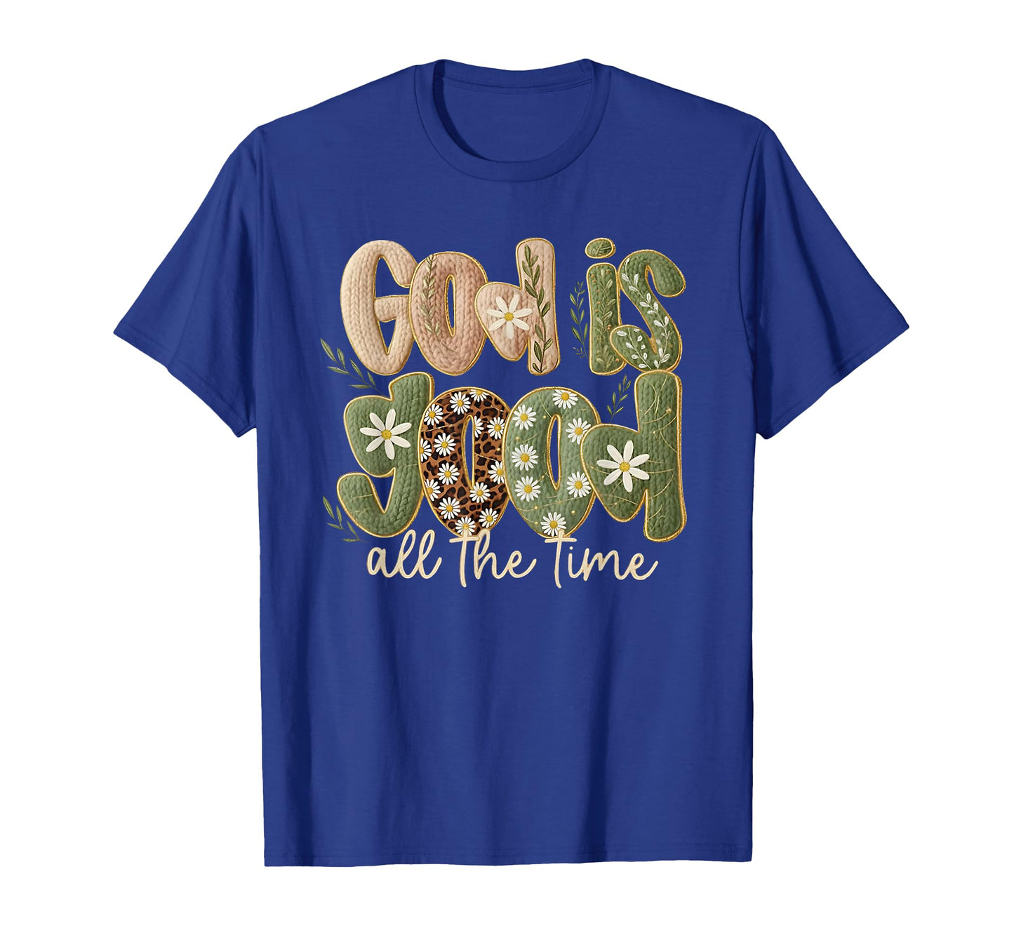 God is Good All The Time Christian Jesus Faith Bible Verse T-Shirt