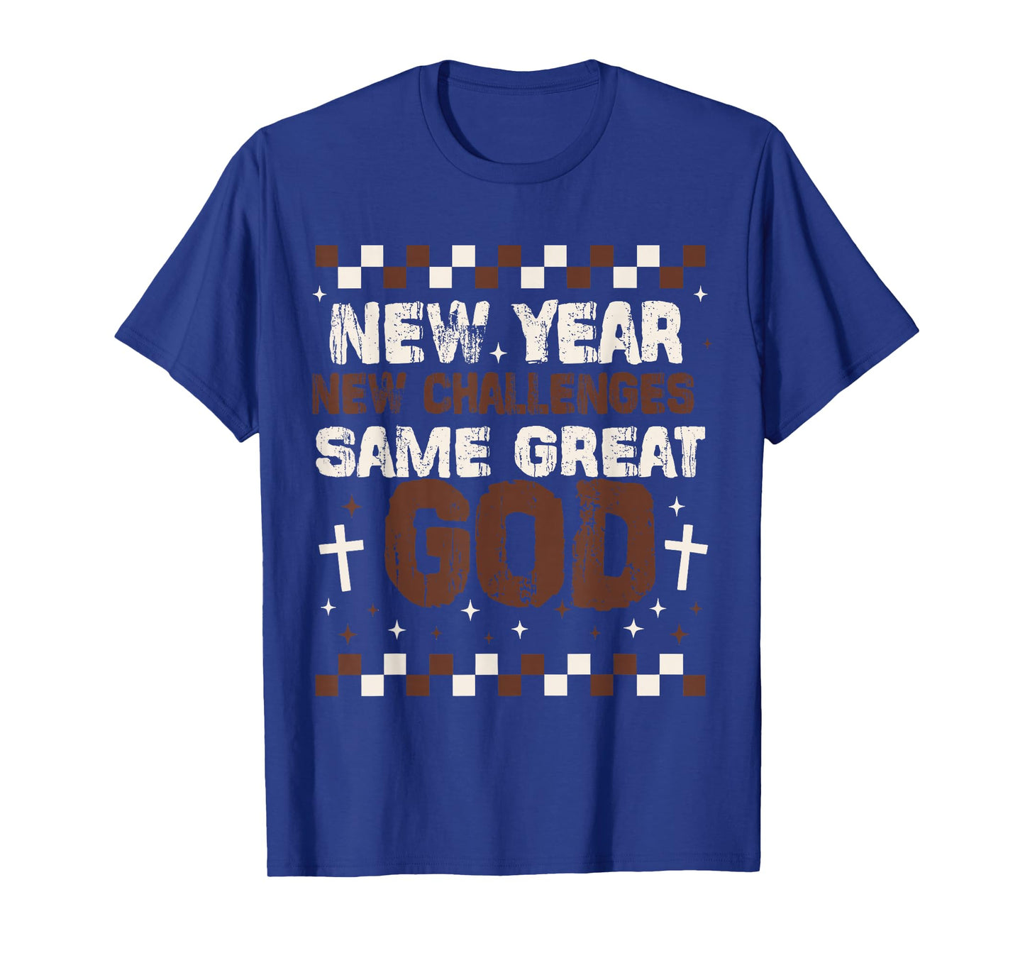 New Year, New Challenges, Same Great God, Christian New-Year T-Shirt