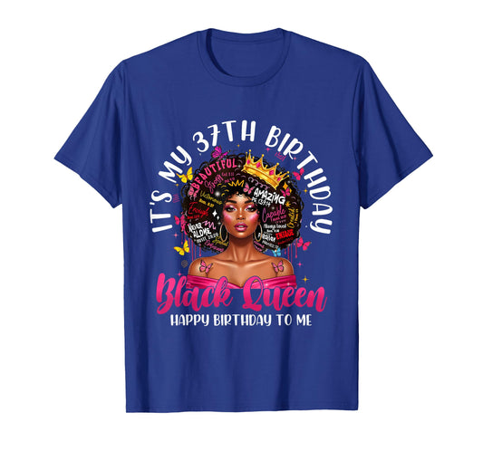 It's My 37th Birthday Black Queen Melanin 37 Year Old Women T-Shirt