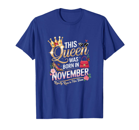 This Queen was Born in November Birthday Royal Women T-Shirt