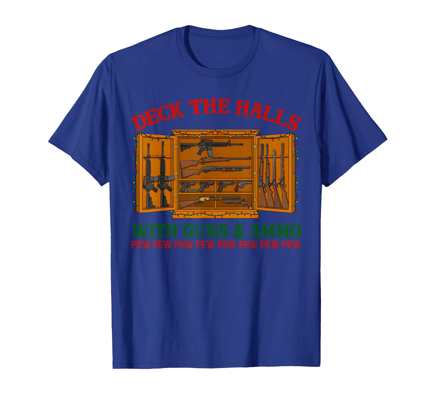 Deck The Halls with Guns & Ammo Funny Christmas Gun Lover T-Shirt