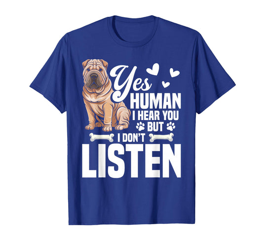 Chinese Shar Pei Lover Dog Owner Yes Human Chinese Shar Pei T-Shirt