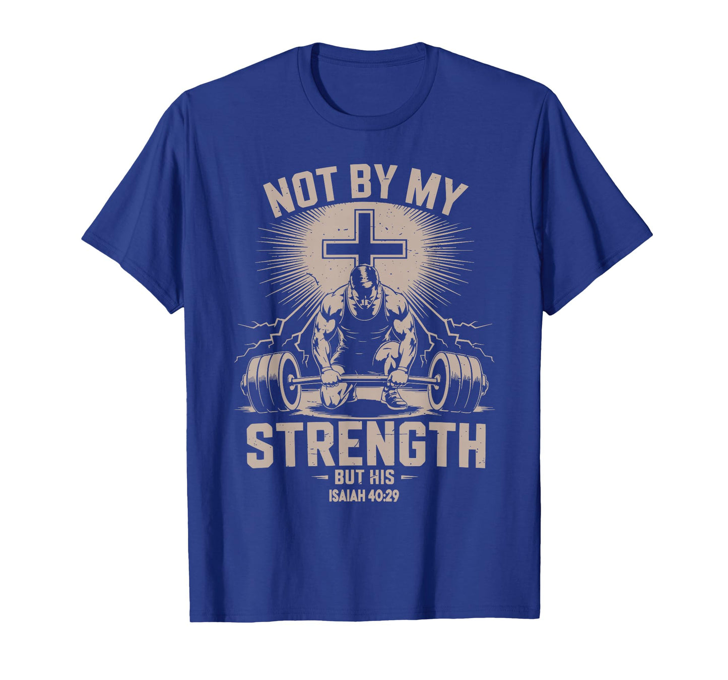 Men's Not by My Strength But His Christian Workout Gym Jesus T-Shirt