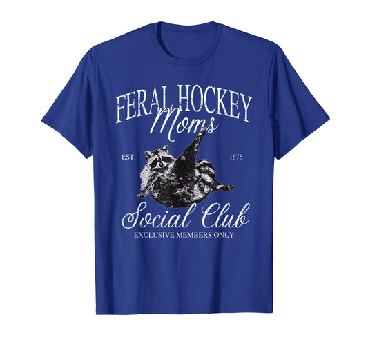 Funny Feral Hockey Moms Social Club Raccoon Meme Mothers Day T-Shirt
