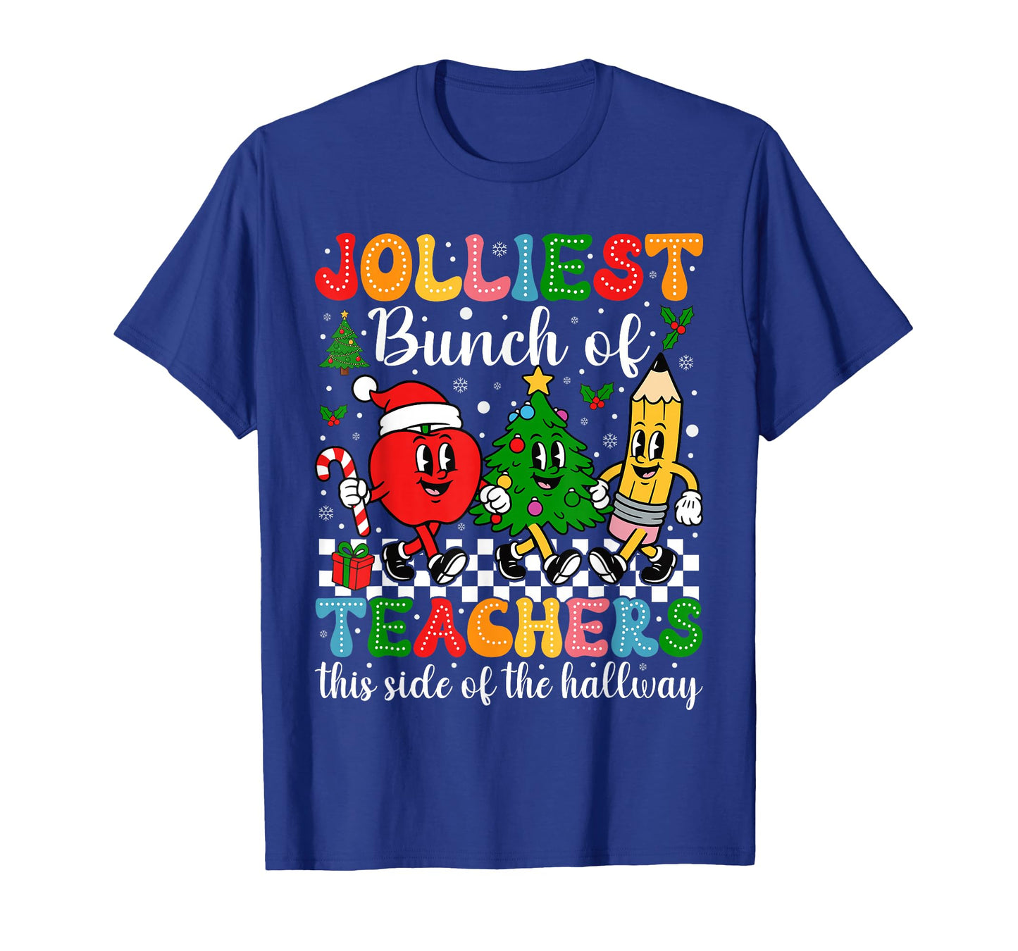 Jolliest Bunch of Teachers This Side of The Hallway Xmas T-Shirt