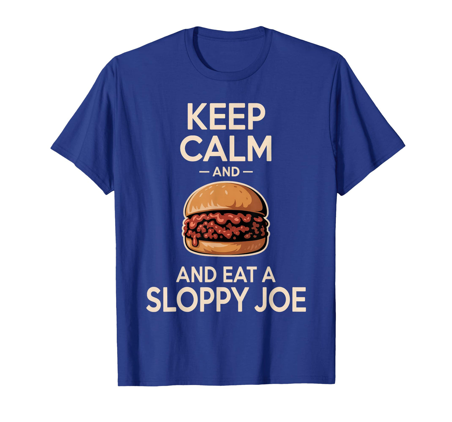 Sloppy Joe Sandwich Funny Dinner Foodie Meal T-Shirt
