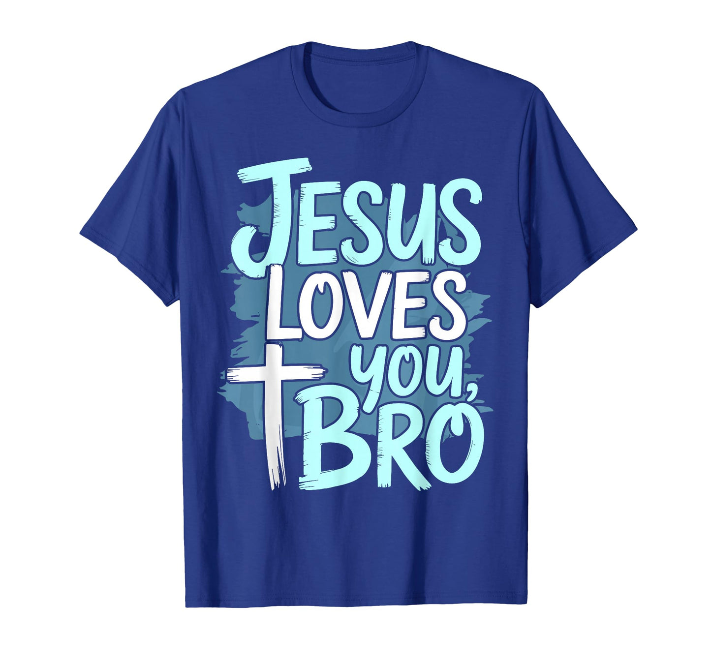 Jesus Loves You Bro Christian Religious T-Shirt