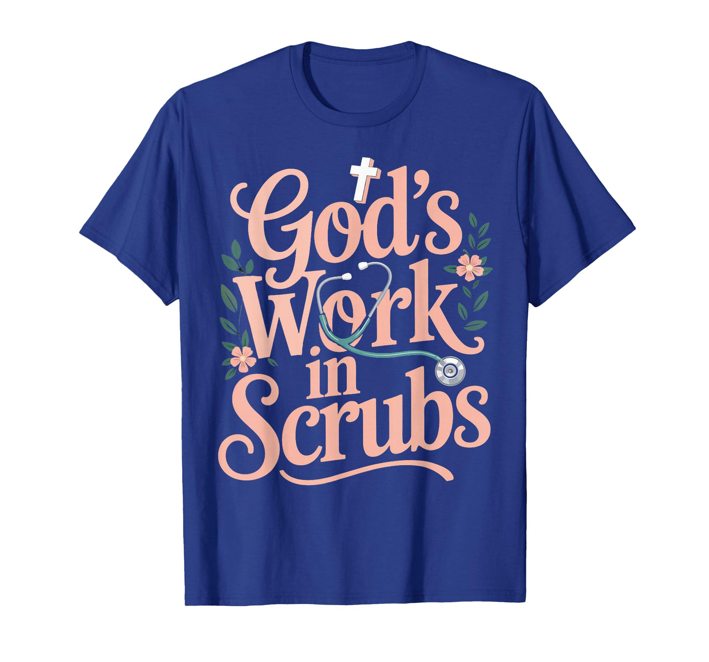 God's Work in Scrubs Jesus Faith God CNA Christian Nurse T-Shirt